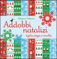 Addobbi natalizi. Taglia, piega e incolla