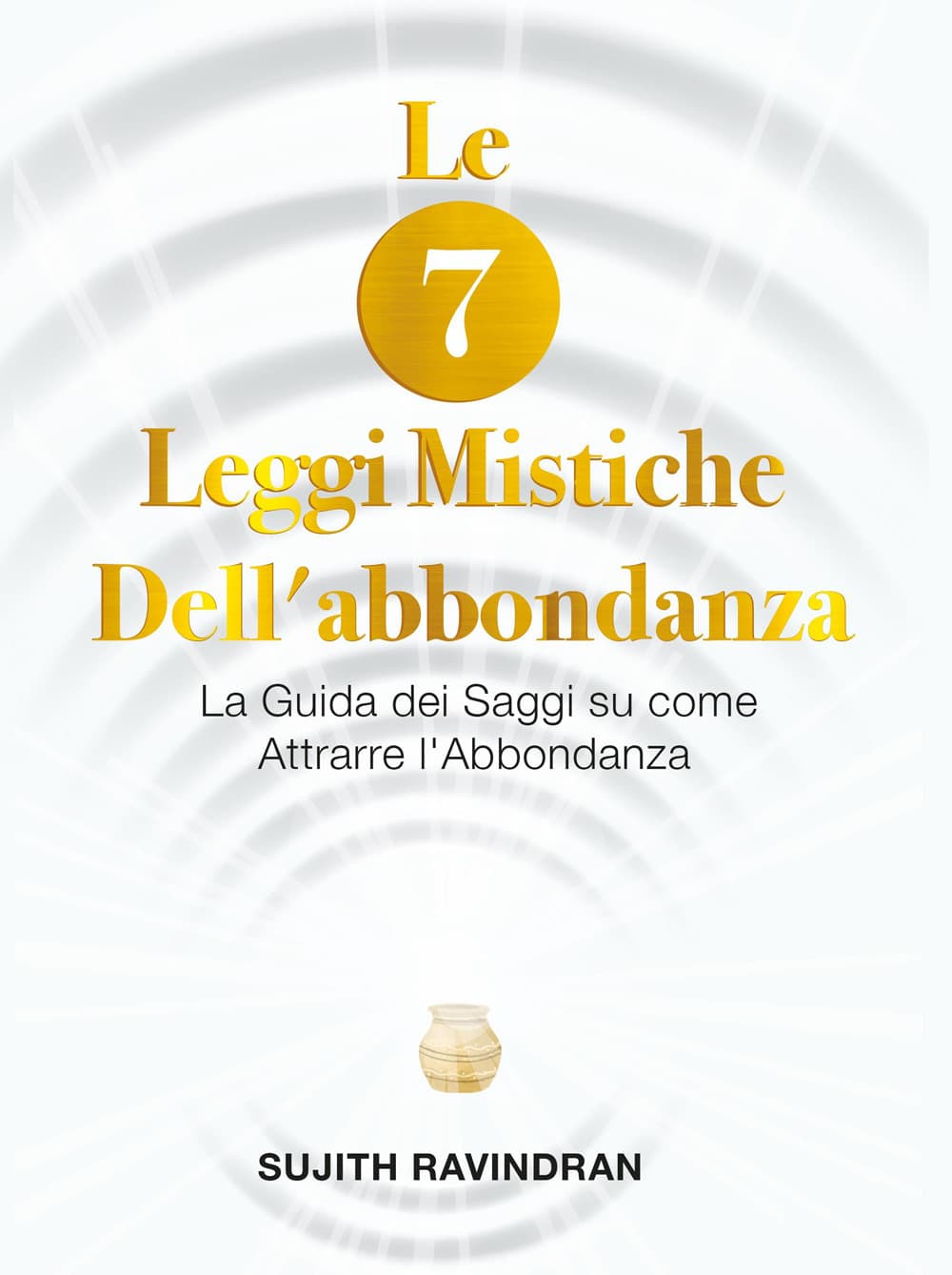 7 leggi mistiche dell'abbondanza