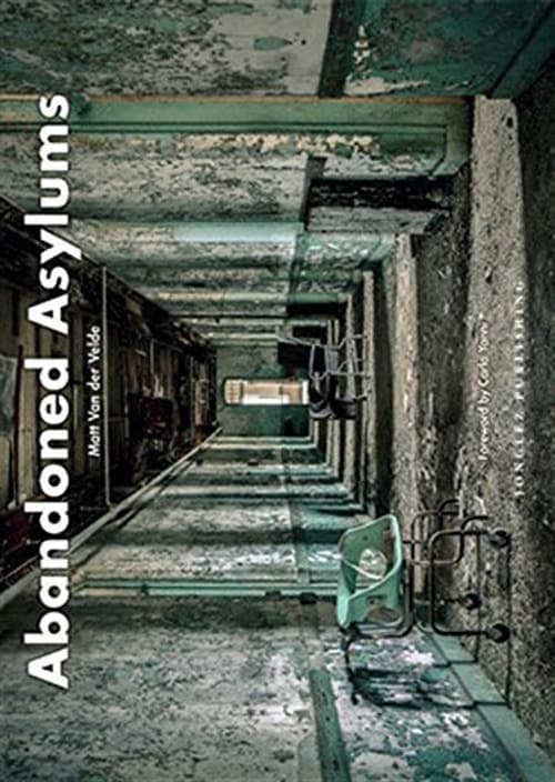 Abandoned asylums