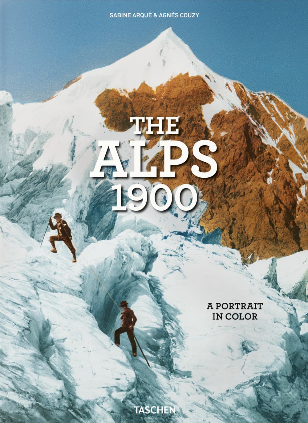 Alps 1900. A portrait in color. Ediz. inglese, francese e tedesca