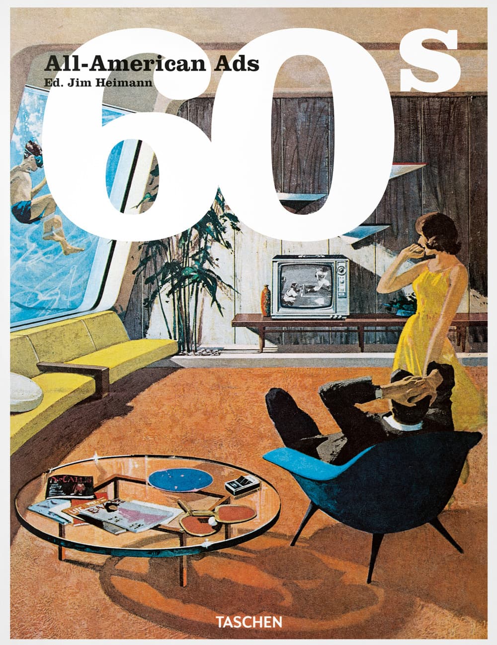 All-American ads of the 60s. Ediz. inglese, francese e tedesca