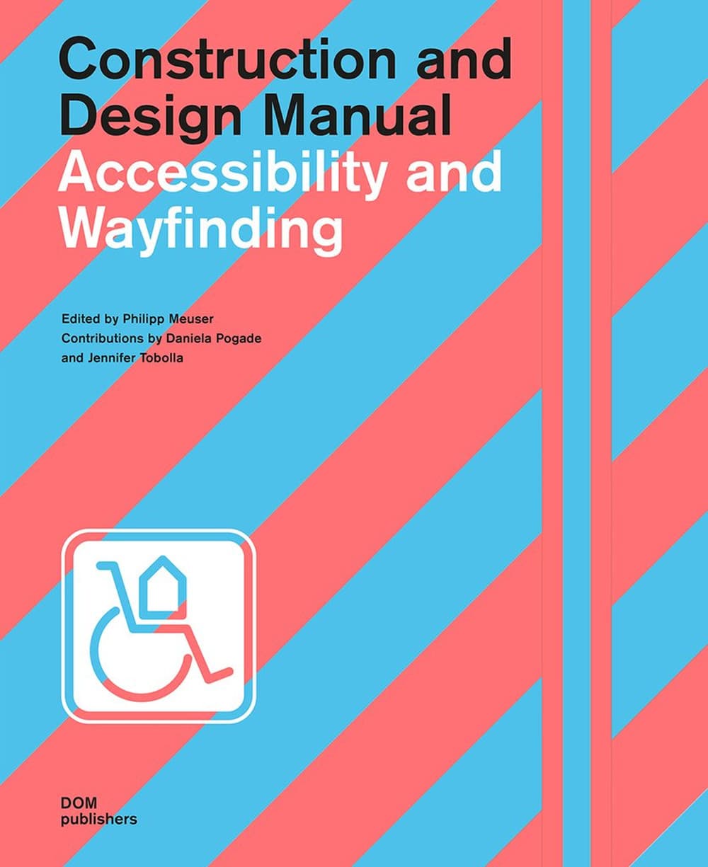 Accessibility and wayfinding. Construction and design manual