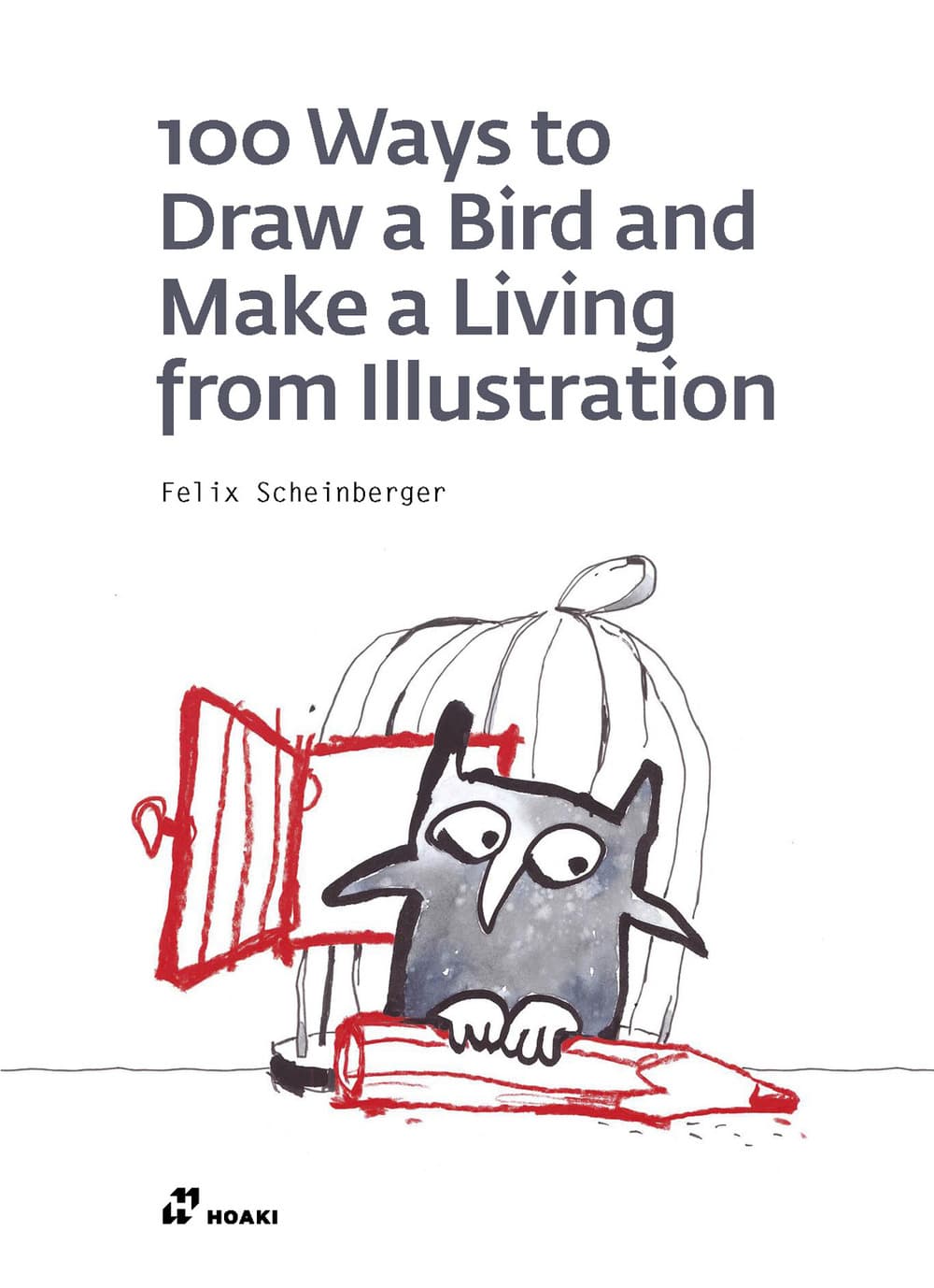 100 ways to draw a bird and make a living from illustration