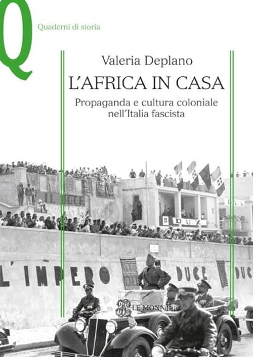 Africa in casa. Propaganda e cultura coloniale nell'Italia fascista