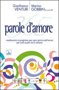 365 parole d'amore. Meditazioni e preghiere per ogni giorno dell'anno per tutti quelli che si amano
