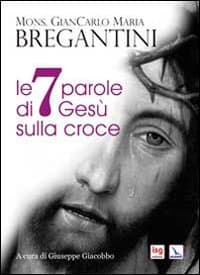 7 parole di Gesù sulla croce
