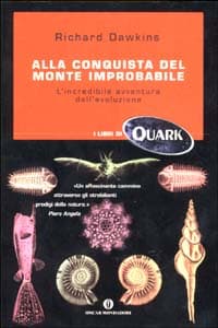 Alla conquista del monte improbabile. L'incredibile avventura dell'evoluzione