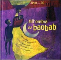 All'ombra del baobab. L'Africa nera in 30 filastrocche