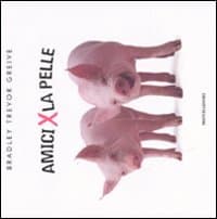 Amici per la pelle