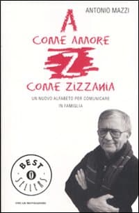A come amore, Z come zizzania. Un nuovo alfabeto per comunicare in famiglia