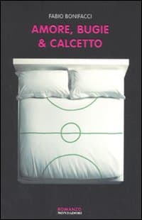 Amore, bugie & calcetto
