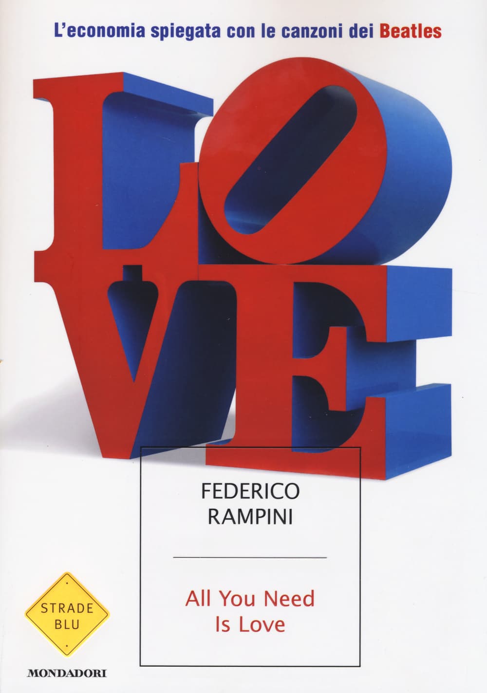 All you need is love. L'economia spiegata con le canzoni dei Beatles