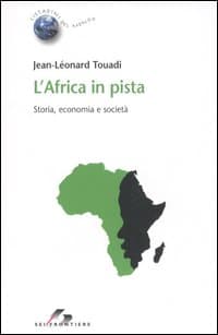 Africa in pista. Storia, economia e società