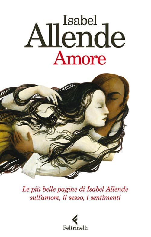 Amore. Le più belle pagine di Isabel Allende sull'amore, il sesso, i sentimenti