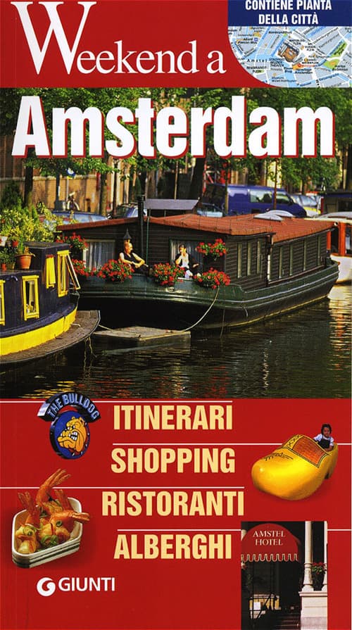 Amsterdam. Itinerari, shopping, ristoranti, alberghi