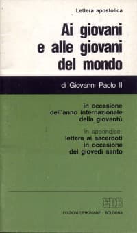 Ai giovani e alle giovani del mondo. Lettera apostolica in occasione dell'anno internazionale della gioventù