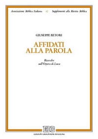 Affidàti alla parola. Ricerche sull'Opera di Luca