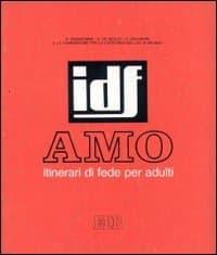 Amo. Itinerario di fede per adulti sulla virtù teologale della carità