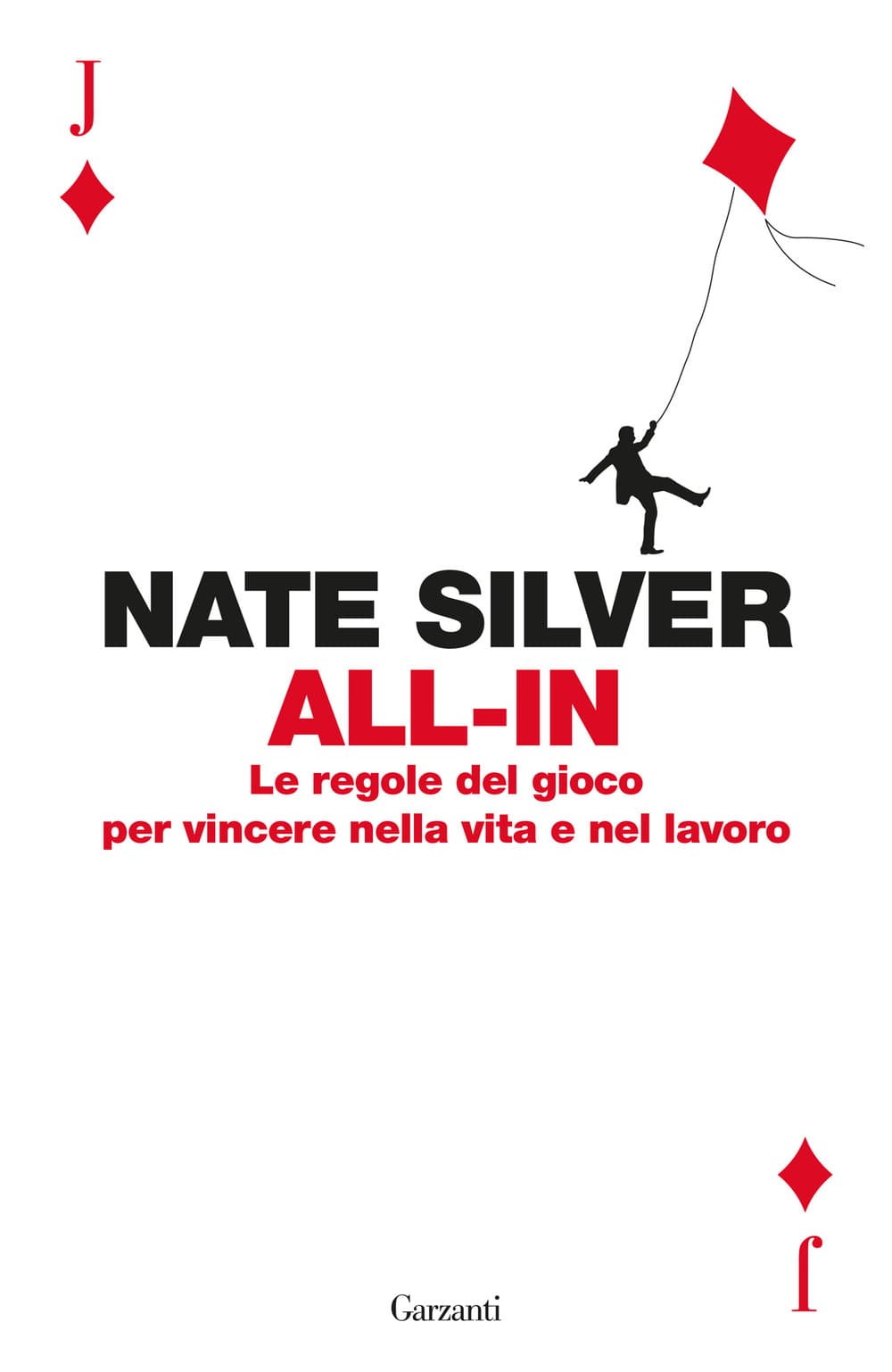 All-in. Le regole del gioco per vincere nella vita e nel lavoro
