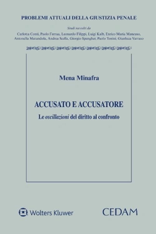 Accusato e accusatore. Le oscillazioni del diritto al confronto
