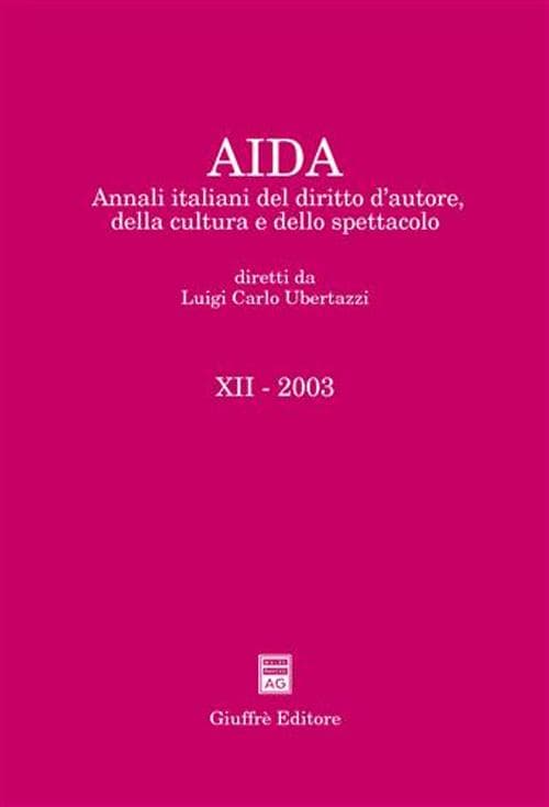 Aida. Annali italiani del diritto d'autore, della cultura e dello spettacolo