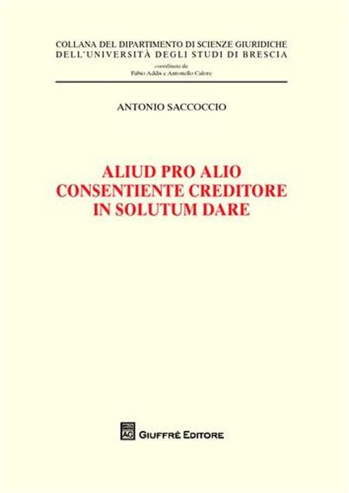 Aliud pro alio consentiente creditore in solutum dare