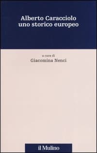 Alberto Caracciolo uno storico europeo. Atti di una Giornata di studio (Perugia, 21 ottobre 2004)