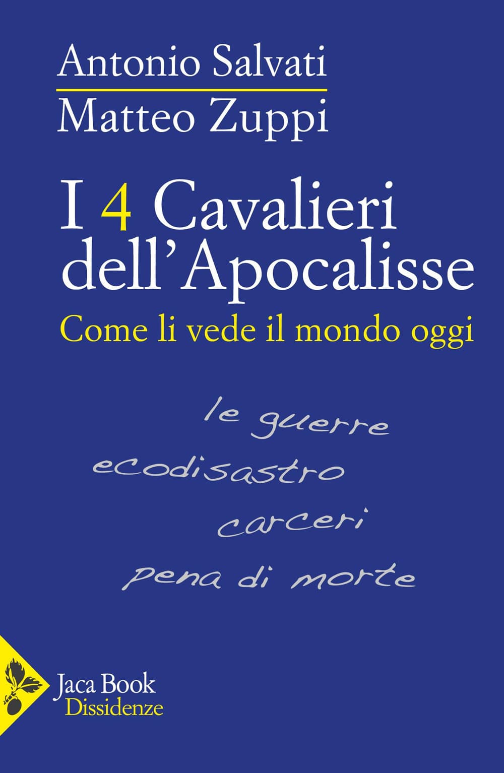 4 cavalieri dell'Apocalisse. Come li vede il mondo