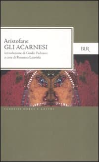 Acarnesi. Testo greco a fronte