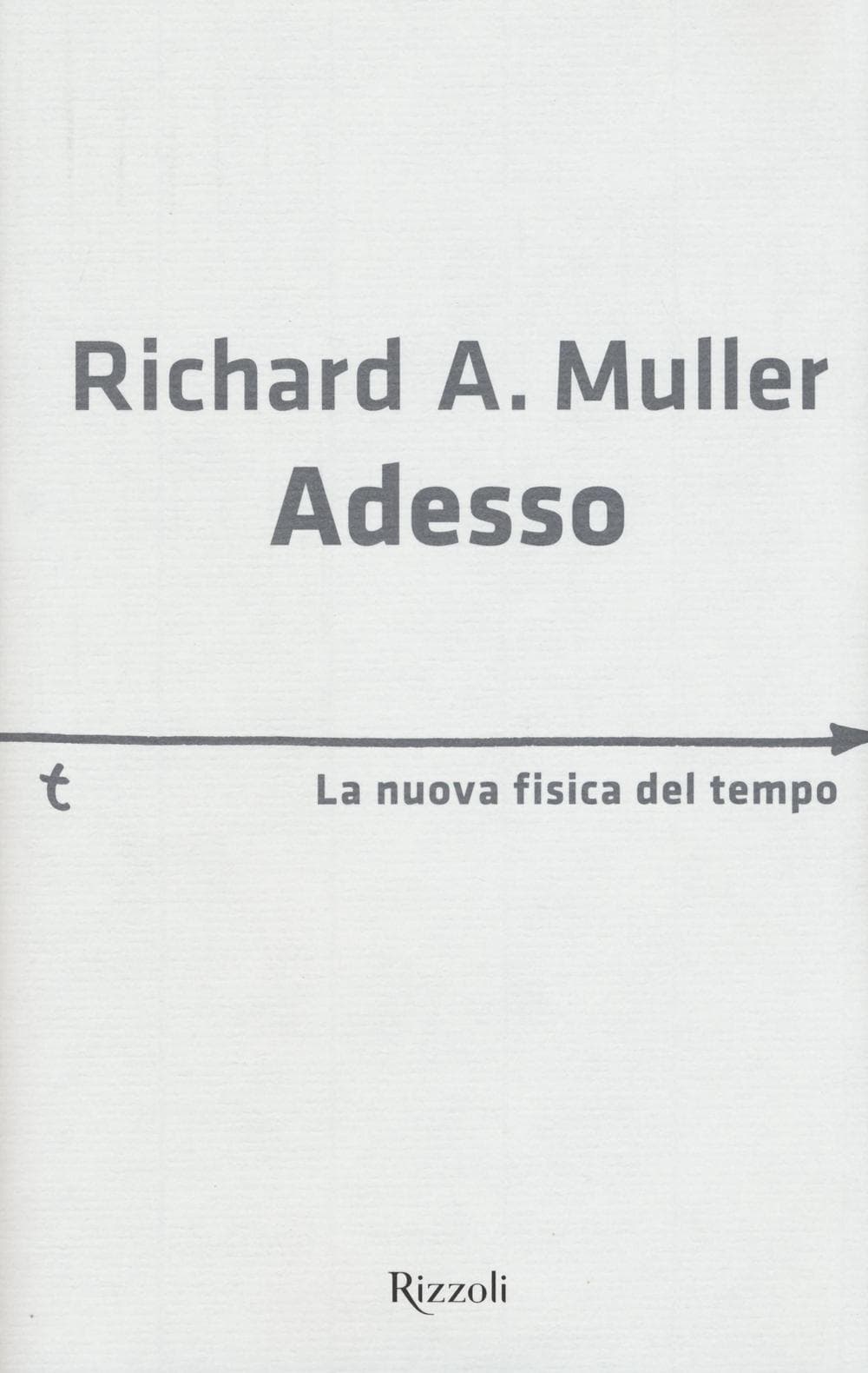 Adesso. La nuova fisica del tempo