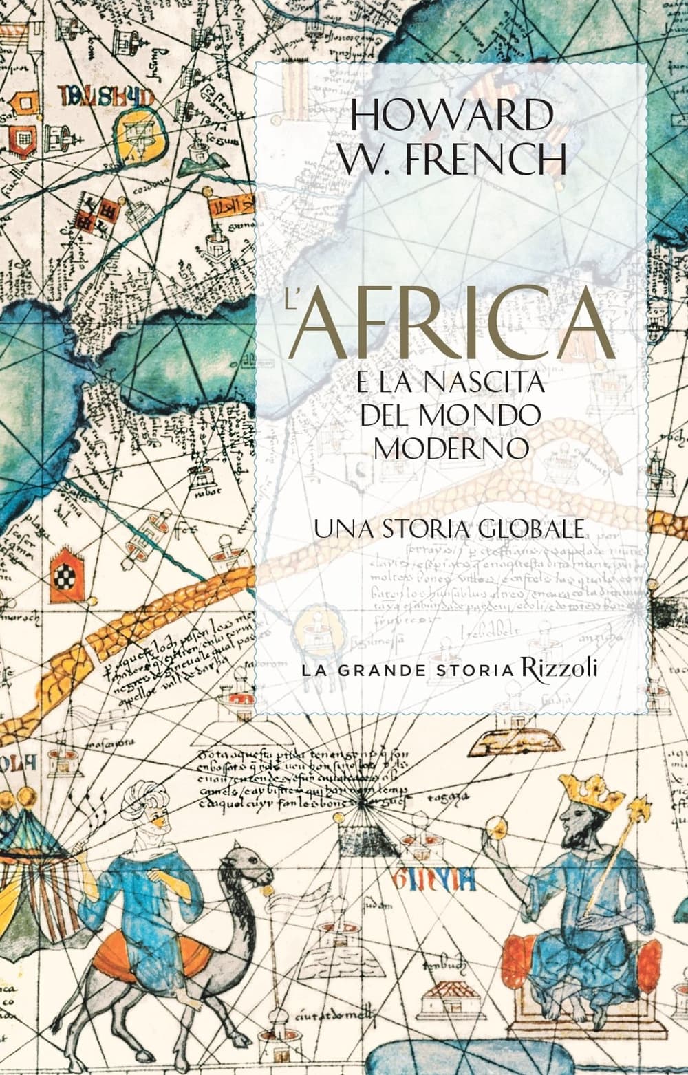 Africa e la nascita del mondo moderno. Una storia globale