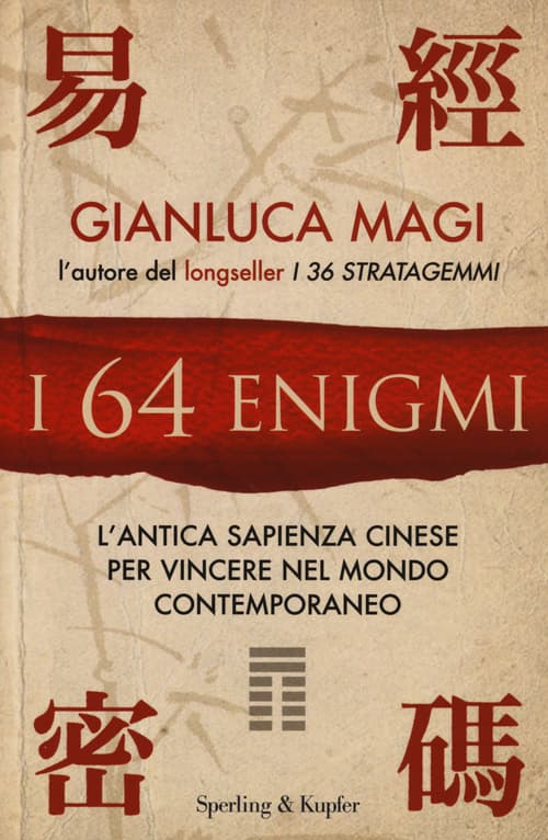 64 enigmi. L'antica sapienza cinese per vincere nel mondo contemporaneo