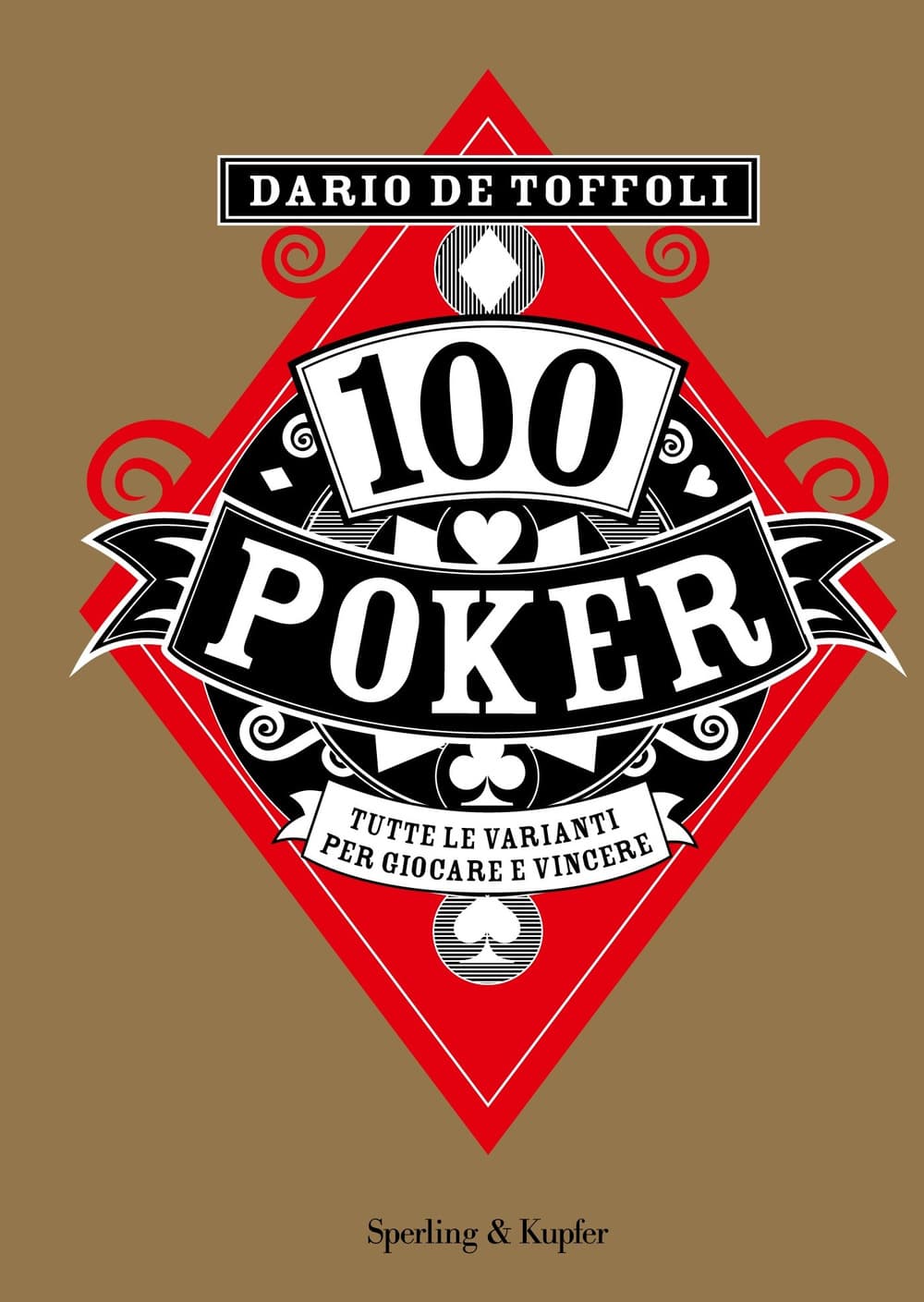 100 poker. Tutte le varianti per giocare e vincere