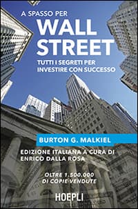 A spasso per Wall Street. Tutti i segreti per investire con successo