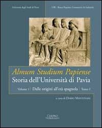 Almum studium papiense. Storia dell'Università di Pavia