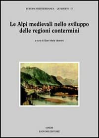 Alpi medievali nello sviluppo delle regioni contermini