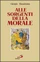 Alle sorgenti della morale. Le ragioni della speranza