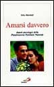 Amarsi davvero. Aspetti psicologici della pianificazione familiare naturale