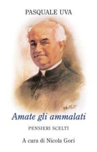 Amate gli ammalati. Pensieri scelti