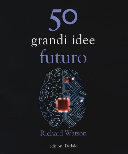 50 grandi idee. Futuro