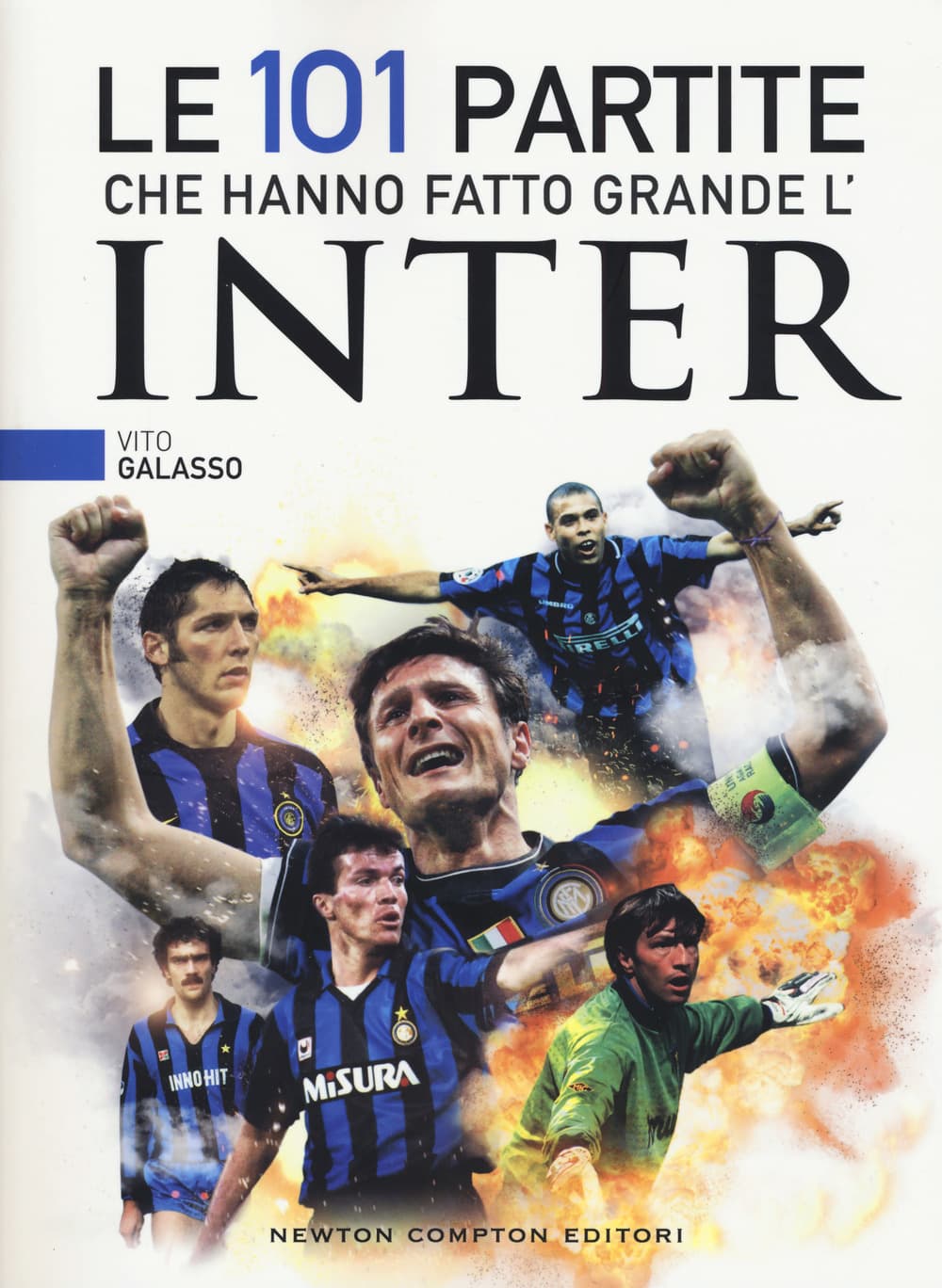 101 partite che hanno fatto grande l'Inter