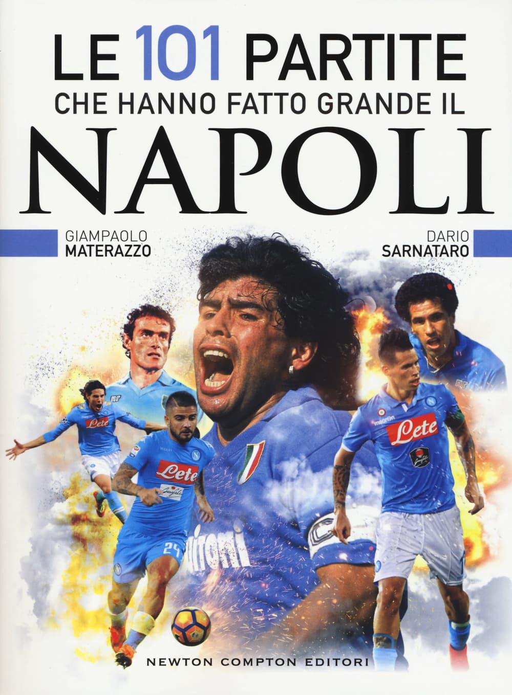 101 partite che hanno fatto grande il Napoli
