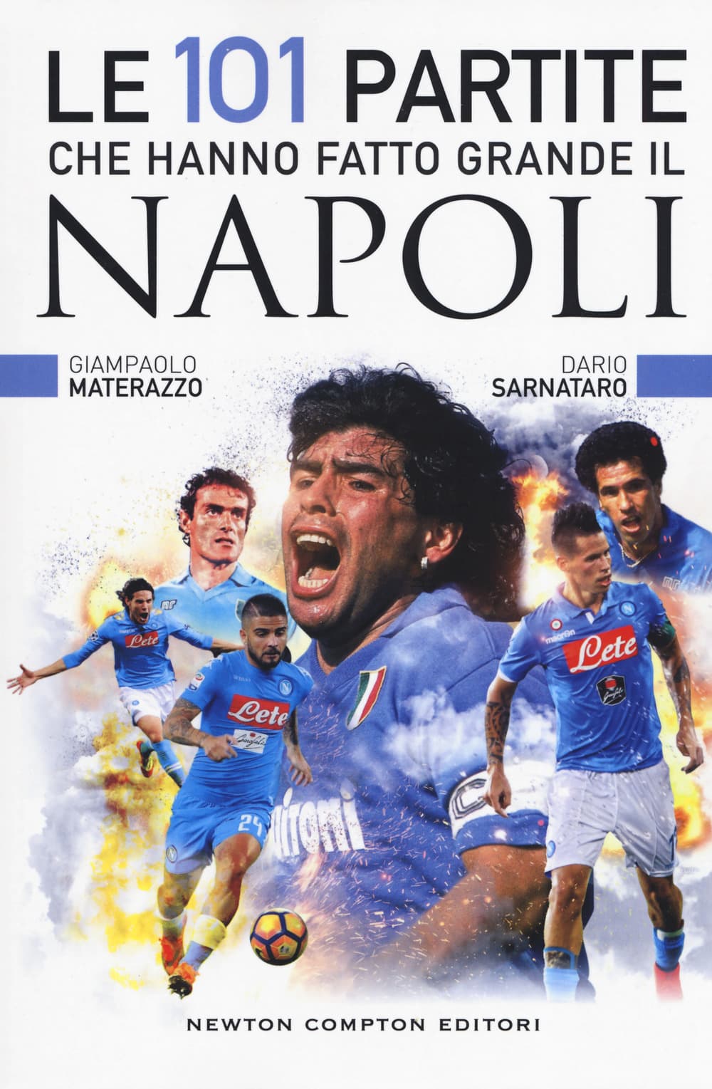 101 partite che hanno fatto grande il Napoli