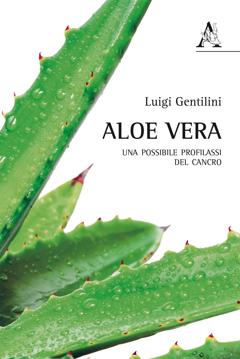 Aloe vera. Una possibile profilassi del cancro