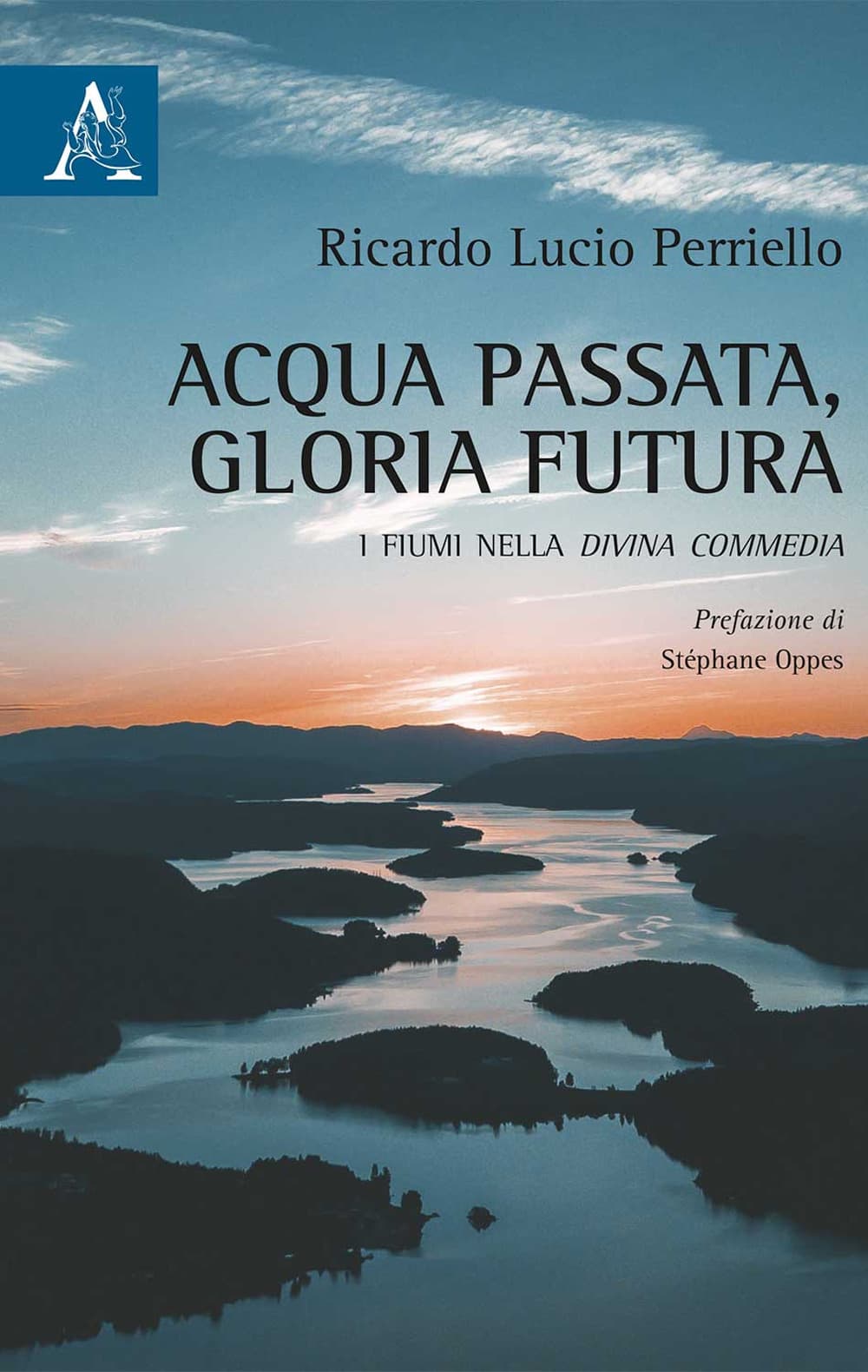 Acqua passata, gloria futura. I fiumi nella Divina Commedia