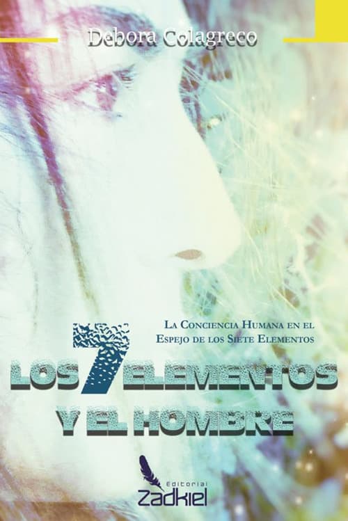 7 elementos y el hombre. La conciencia humana en el espejo de los siete elementos