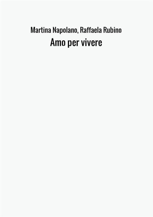 Amo per vivere
