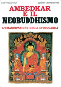 Ambedkar e il neobuddhismo. L'emancipazione degli intoccabili