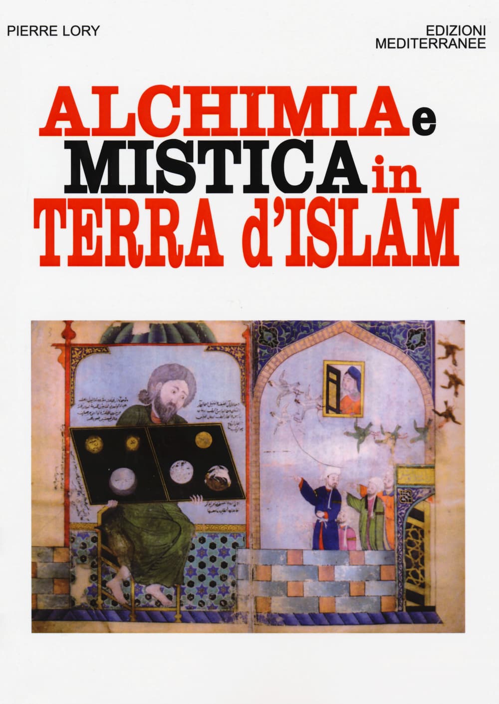 Alchimia e mistica in terra d'Islam