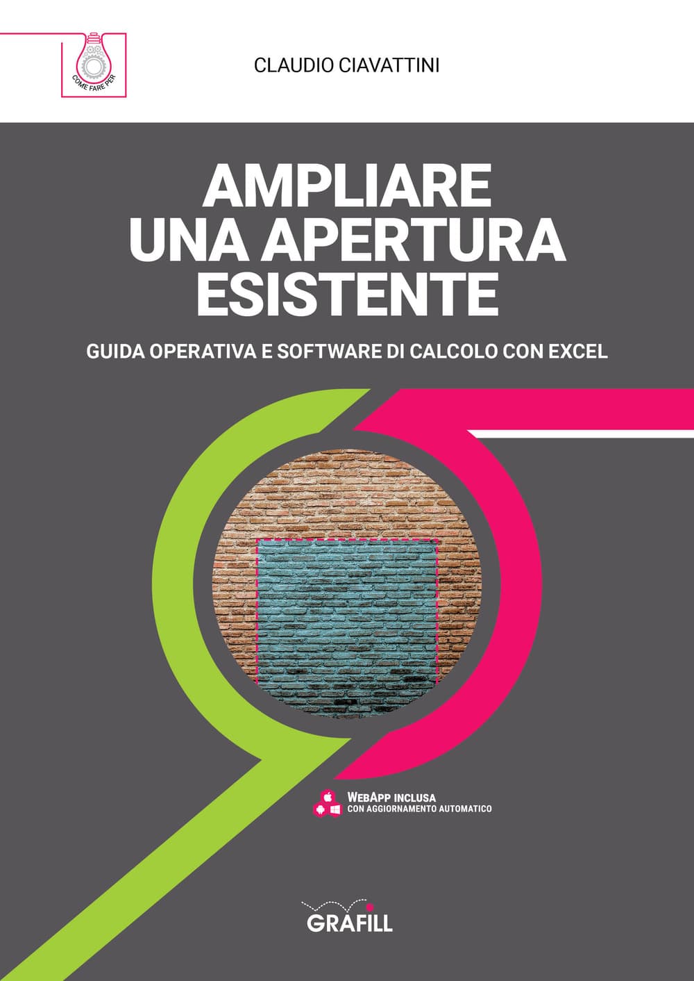 Ampliare una apertura esistente. Guida operativa e software di calcolo con Excel
